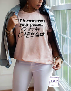 If it costs you your peace its too expensive